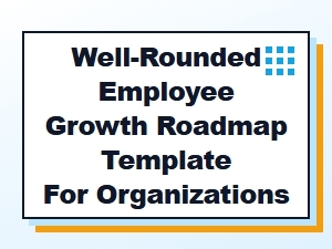 Well-Rounded Employee Growth Roadmap Template for Organizations